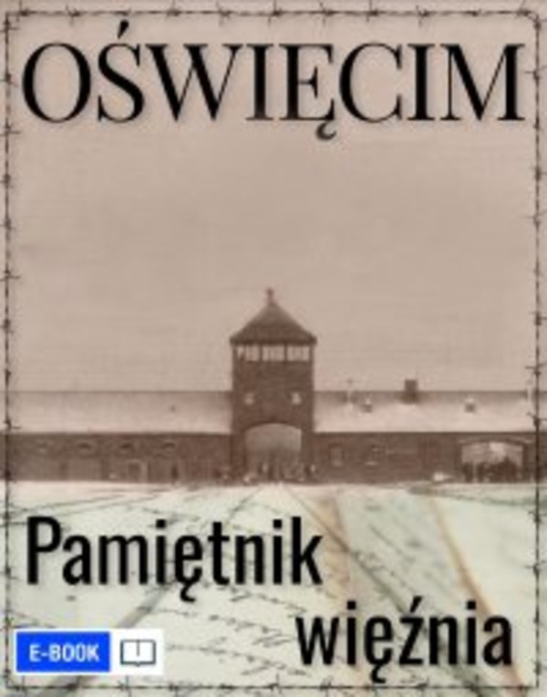 Oświęcim. Pamiętnik więźnia - mobi, epub, pdf