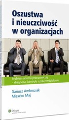 Oszustwa i nieuczciwość w organizacjach - pdf