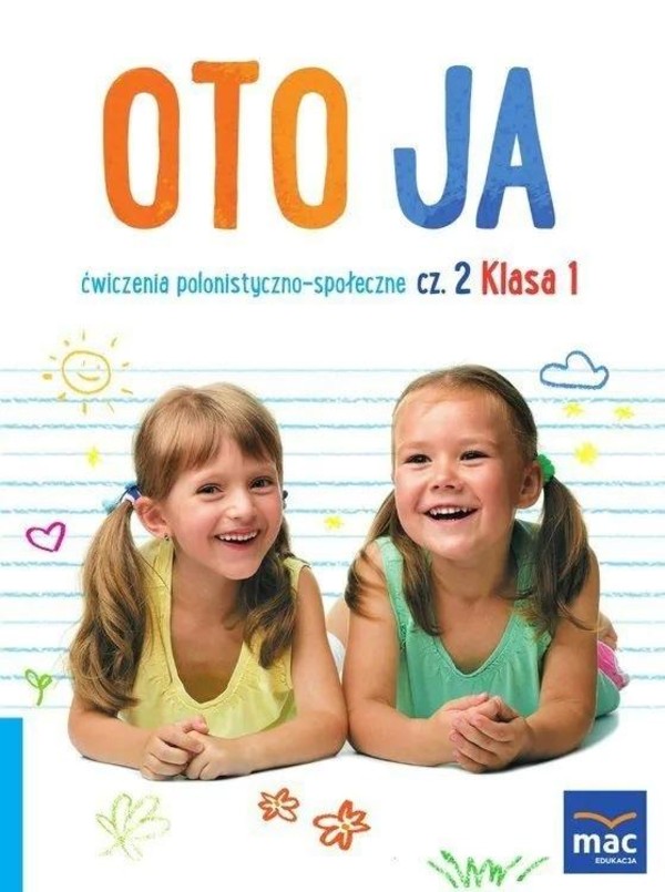 Oto ja. Ćwiczenia polonistyczno-społeczne klasa 1, część 2