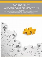 Pacjent INNY wyzwaniem opieki medycznej - pdf