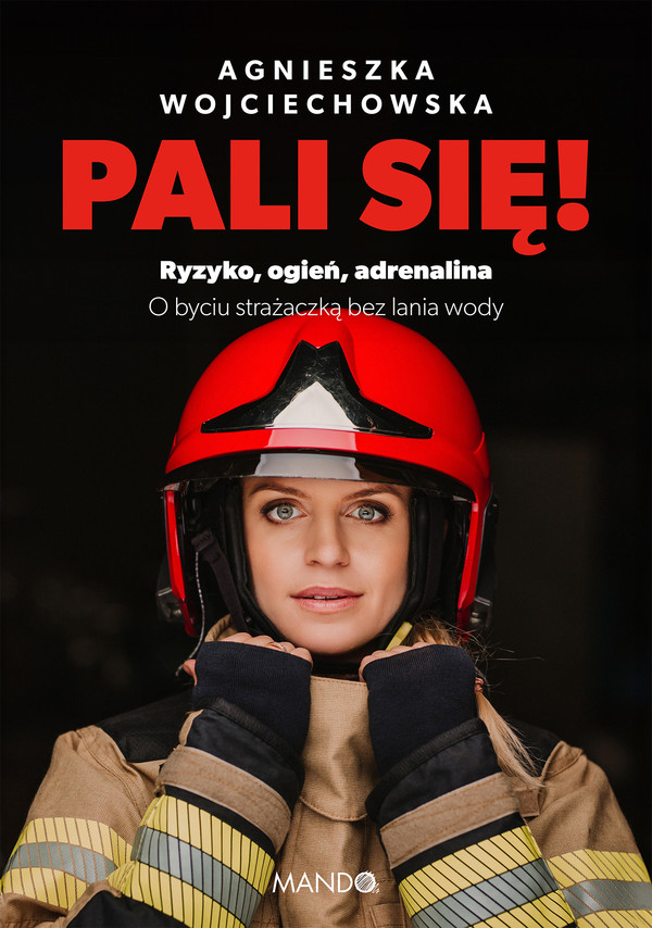 Pali się! Ryzyko ogień adrenalina