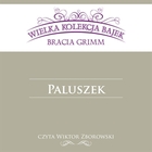 Paluszek - Audiobook mp3 Wielka kolekcja bajek