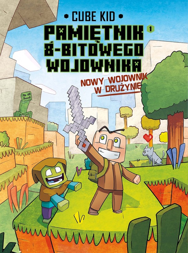 Minecraftom Pamiętnik 8-bitowego wojownika Nowy wojownik Pamiętnik 8-bitowego wojownika Tom 1