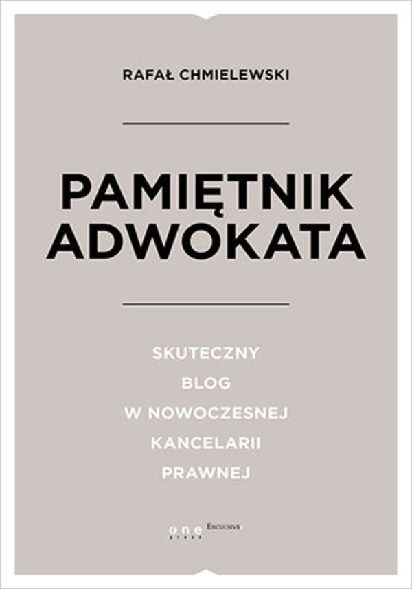 Pamiętnik Adwokata. Skuteczny blog w nowoczesnej kancelarii prawnej - mobi, epub, pdf