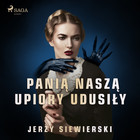 Panią naszą upiory udusiły - Audiobook mp3