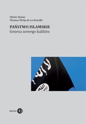 Państwo Islamskie Geneza nowego kalifatu