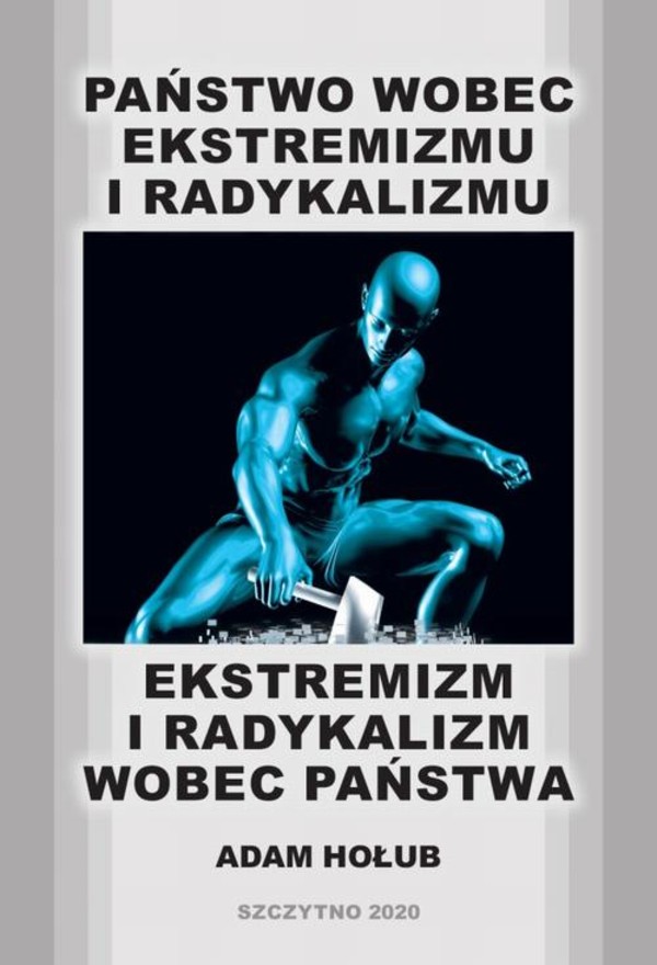 Państwo wobec ekstremizmu i radykalizmu - ekstremizm i radykalizm wobec państwa - pdf