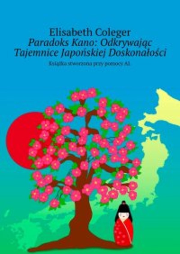 Paradoks Kano: Odkrywając Tajemnice Japońskiej Doskonałości - mobi, epub