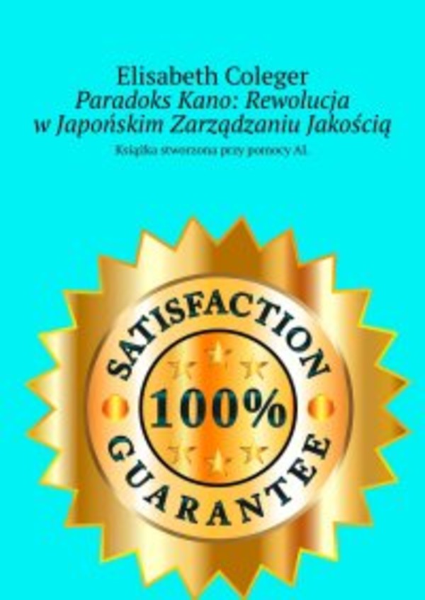 Paradoks Kano: Rewolucja w Japońskim Zarządzaniu Jakością - mobi, epub