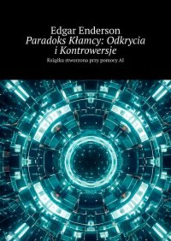 Paradoks Kłamcy: Odkrycia i Kontrowersje - mobi, epub