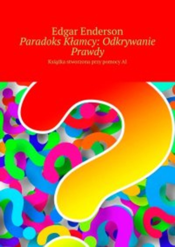 Paradoks Kłamcy: Odkrywanie Prawdy - epub