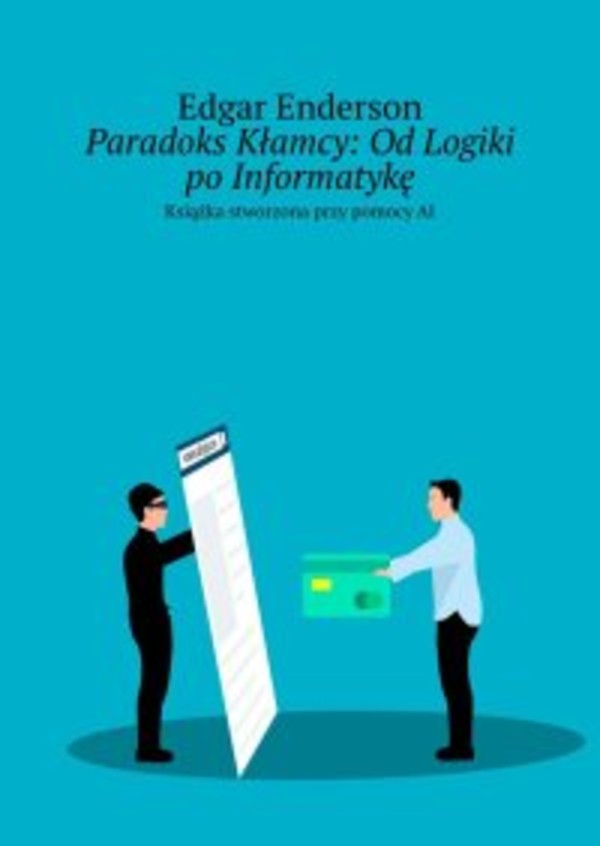 Paradoks Kłamcy. Od Logiki po Informatykę - epub