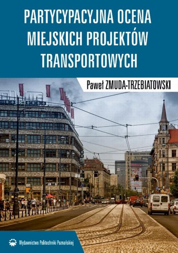 Partycypacyjna ocena miejskich projektów transportowych - pdf