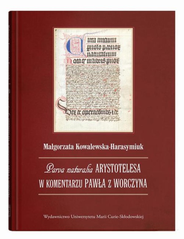 Parva naturalia Arystotelesa w komentarzu Pawła z Worczyna - pdf