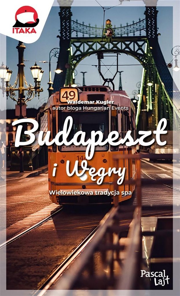 Budapeszt i Węgry Wielowiekowa tradycja spa