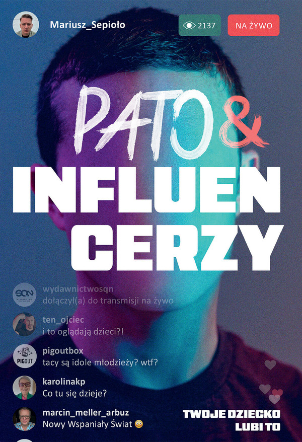 Pato&influencerzy Twoje dziecko lubi to