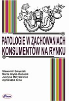 Patologie w zachowaniach konsumentów na rynku - pdf