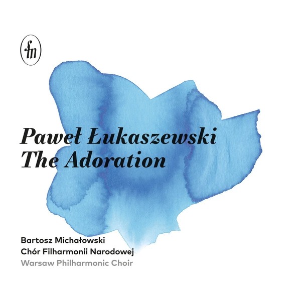 Paweł Łukaszewski: The Adoration