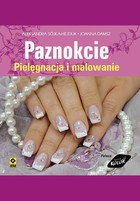 Paznokcie. Pielęgnacja i malowanie - epub