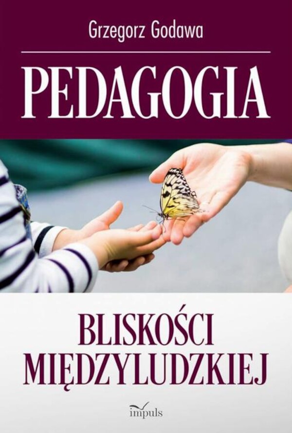 Pedagogia bliskości międzyludzkiej - pdf