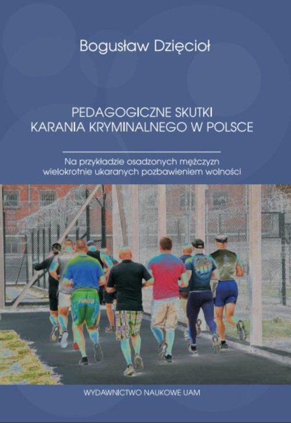 Pedagogiczne skutki karania kryminalnego w Polsce - pdf