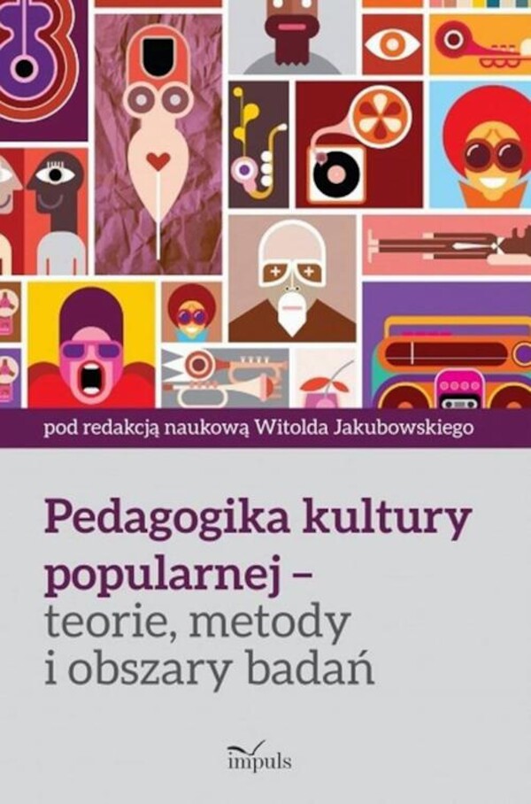 Pedagogika kultury popularnej â teorie, metody i obszary badań - mobi, epub