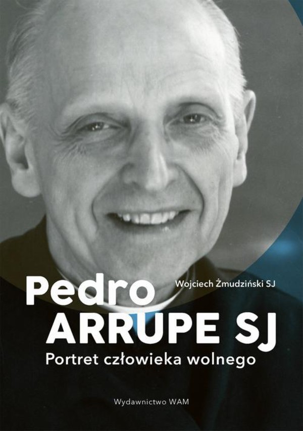Pedro Arrupe SJ. - epub Portret człowieka wolnego