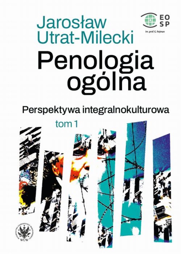 Penologia ogólna. Perspektywa integralnokulturowa. Tom 1 - mobi, epub, pdf