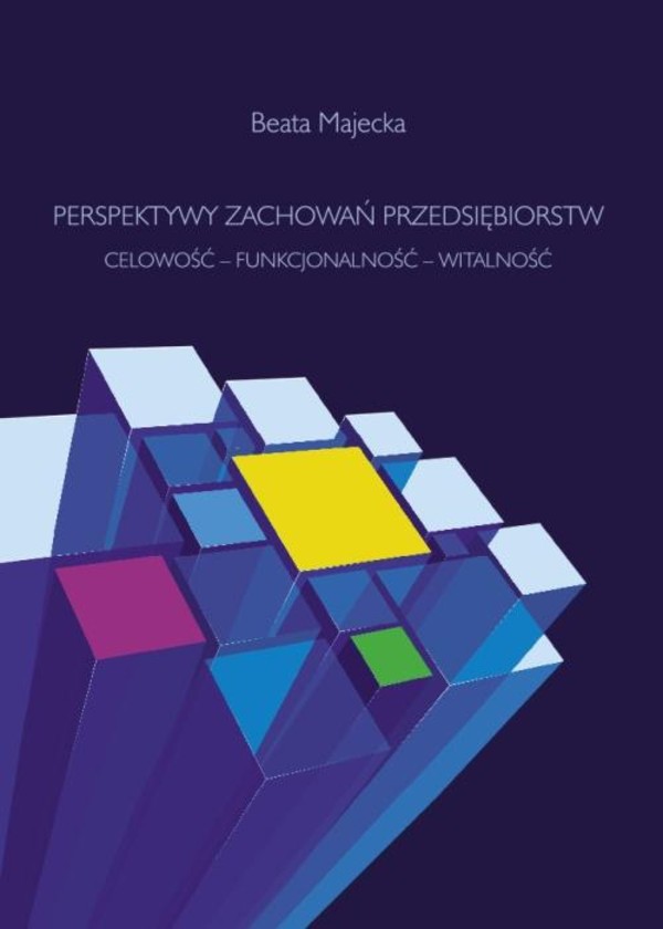 Perspektywy zachowań przedsiębiorstw. Celowość – funkcjonalność – witalność - pdf