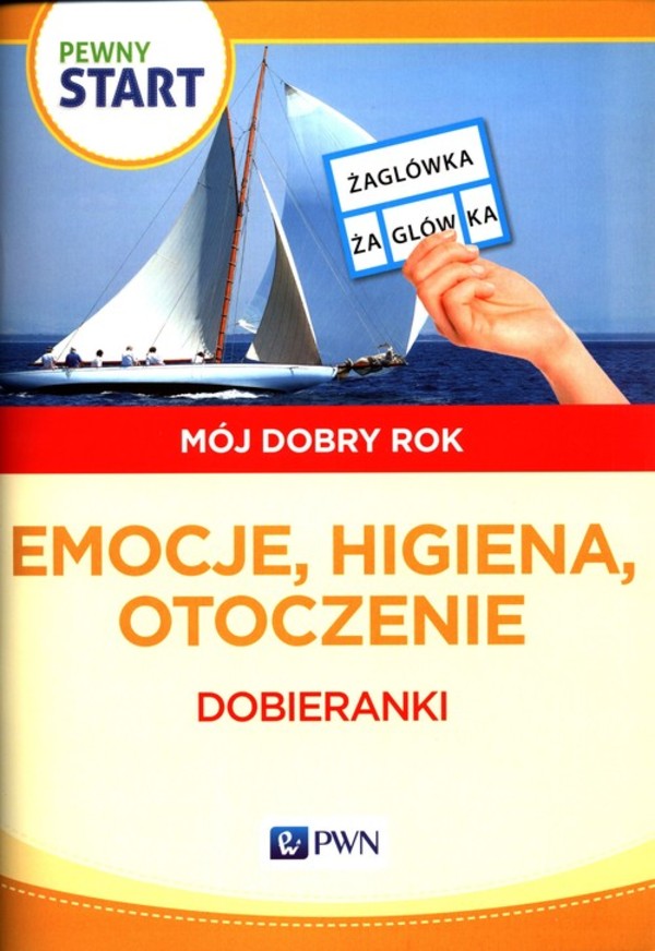 Pewny start. Mój dobry rok. Emocje, higiena, otoczenie. Dobieranki