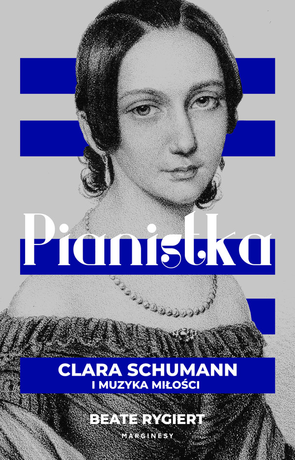 Pianistka Clara Schumann i muzyka miłości