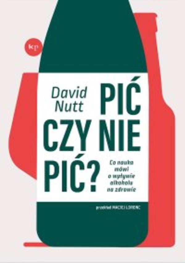 Pić czy nie pić? Co nauka mówi o wpływie alkoholu na zdrowie - mobi, epub