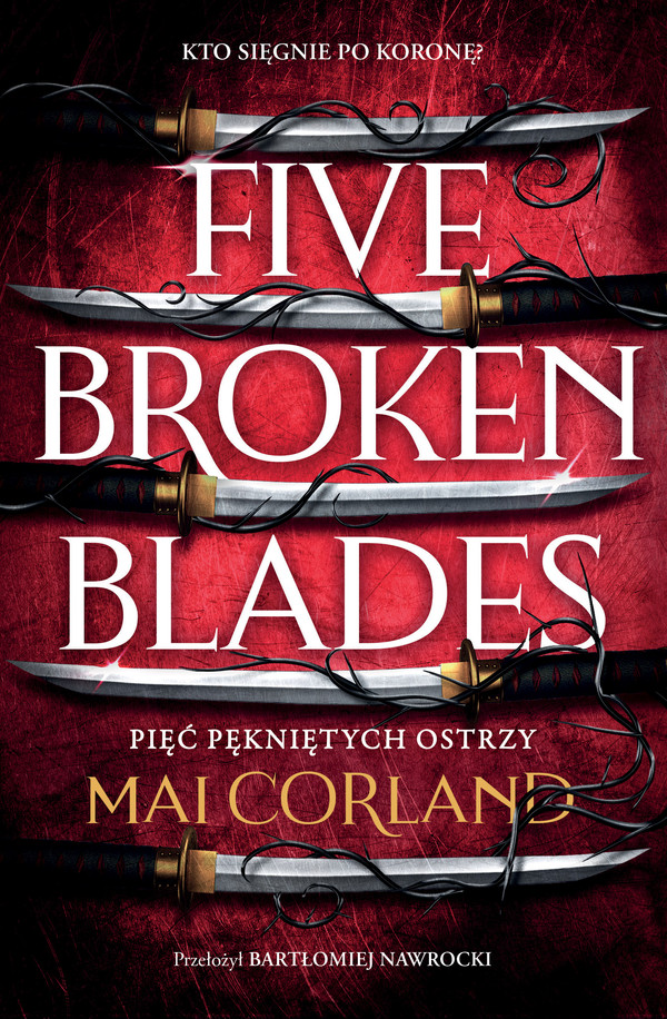 Pięć pękniętych ostrzy Five Broken Blades Tom 1