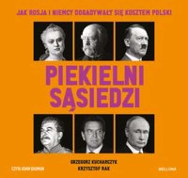 Piekielni sąsiedzi. Jak Rosja i Niemcy dogadywały się kosztem Polski - Audiobook mp3