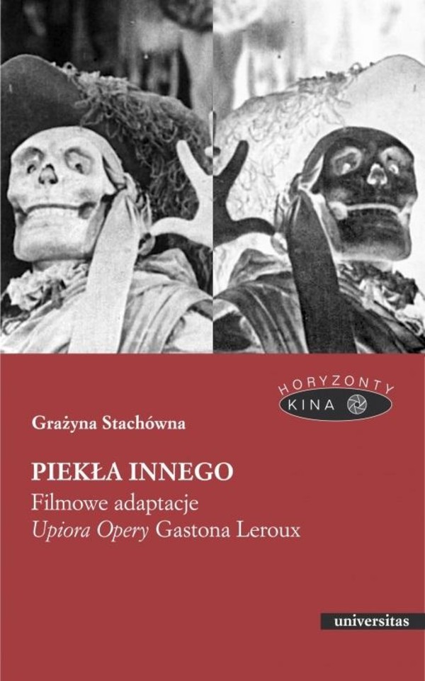 Piekła Innego Filmowe adaptacje Upiora opery Gastona Leroux