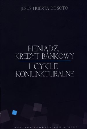 Pieniądz, kredyt bankowy i cykle koniunkturalne