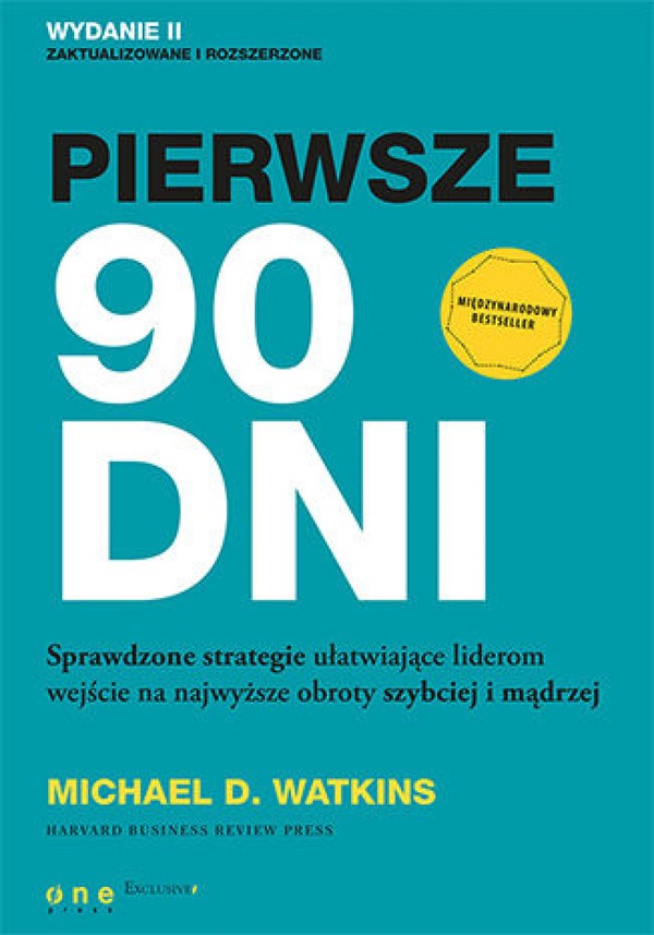 Pierwsze 90 dni. Sprawdzone strategie ułatwiające liderom wejście na najwyższe obroty szybciej i mądrzej - mobi, epub, pdf