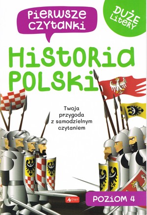 Pierwsze czytanki 4. Historia polski
