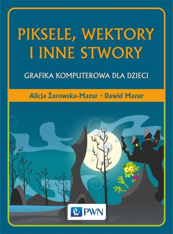 Piksele, wektory i inne stwory - mobi, epub