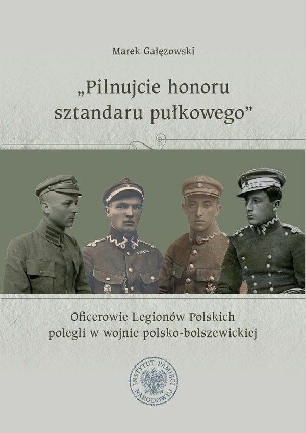 Pilnujcie honoru sztandaru pułkowego