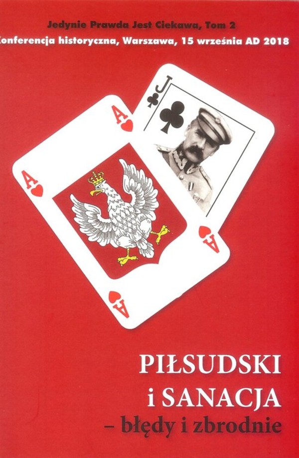Piłsudski i sanacja. Błędy i zrodnie