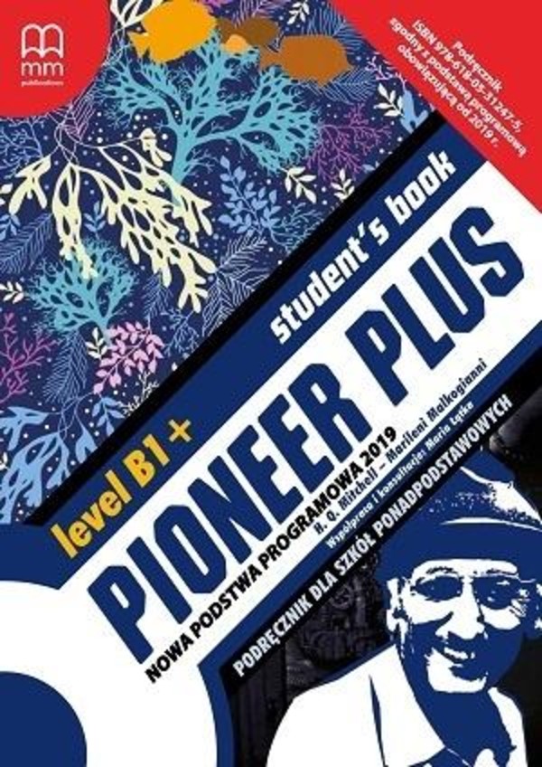 Pioneer Plus B1+. Student`s Book po podstawówce, 4-letnie liceum i 5-letnie technikum