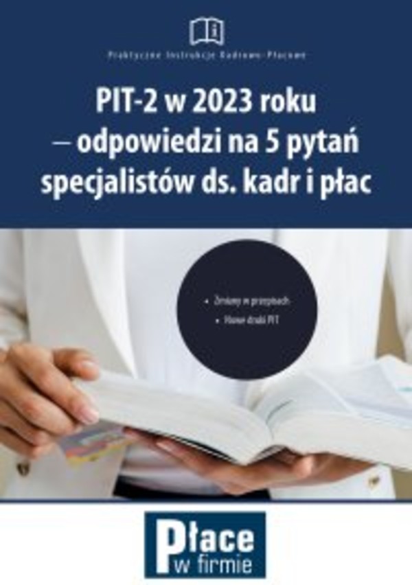 PIT-2 w 2023 roku - odpowiedzi na 5 pytań specjalistów ds. kadr i płac - mobi, epub, pdf