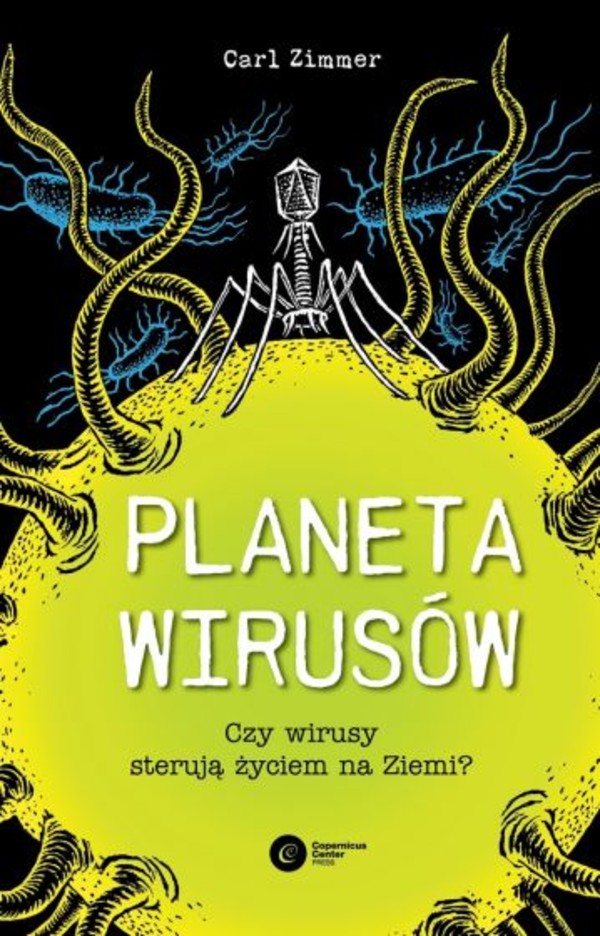 Planeta wirusów Czy wirusy sterują życiem na Ziemi?