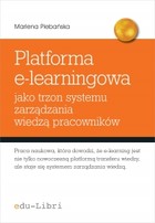 Platforma e-learningowa jako trzon systemu zarządzania wiedzą pracowników - mobi, epub, pdf