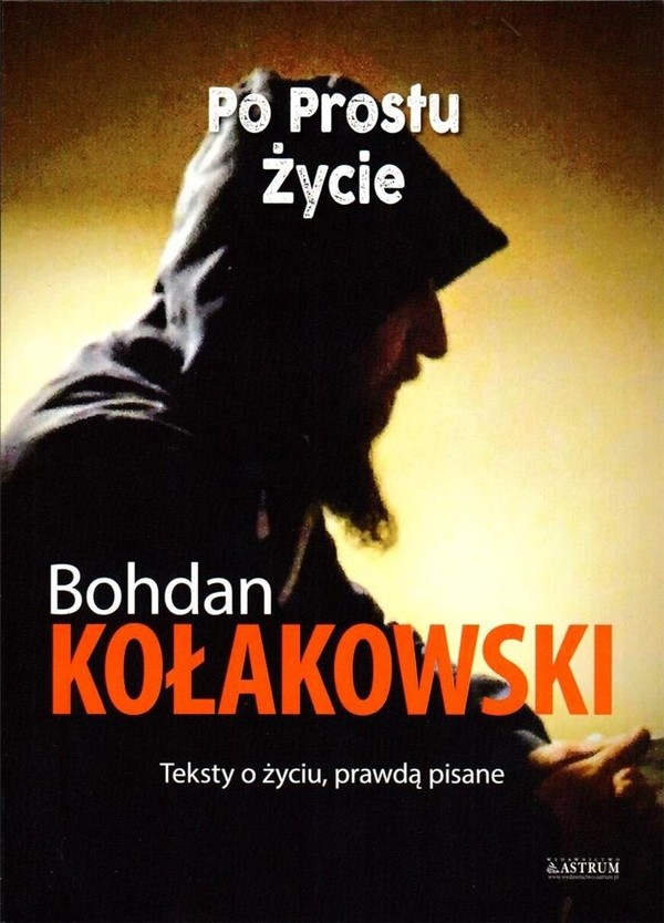 Po prostu życie Teksty o życiu, prawdą pisane