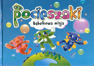 Pocieszaki Bąbelkowa misja