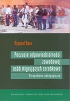 Poczucie odpowiedzialności zawodowej osób migrujących zarobkowo. Perspektywa pedagogiczna