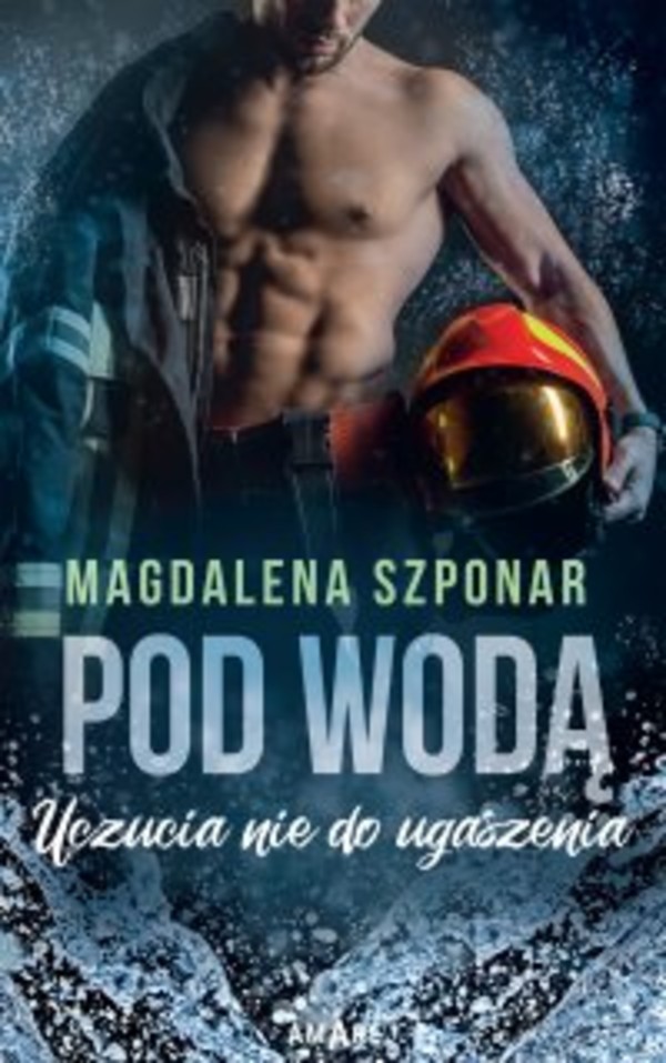 Pod wodą - mobi, epub Uczucie nie do ugaszenia Tom 1