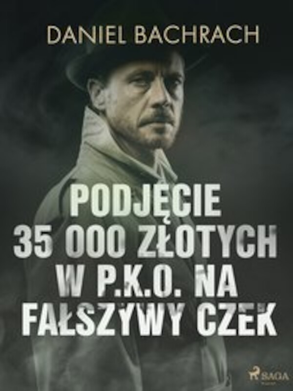 Podjęcie 35 000 złotych w P.K.O. na fałszywy czek - mobi, epub